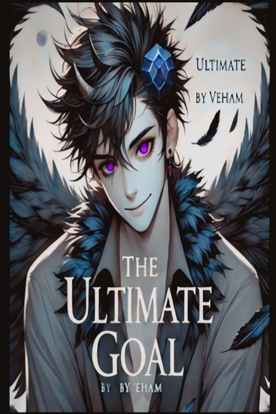 The Ultimate Goal : Reincarnated in another world