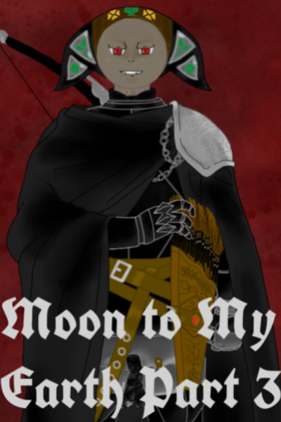 Moon to My Earth Part 3