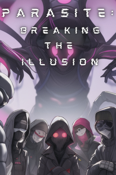 PARASITE: BREAKING THE ILLUSION