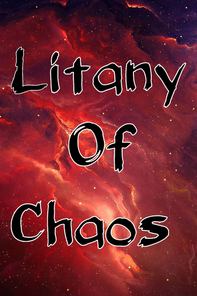 Litany of Chaos