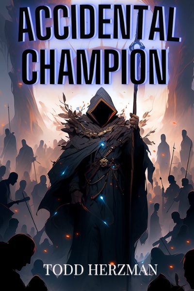 Accidental Champion: A LitRPG Apocalypse Tower Climber (Book 1 Amazon Release on June 25)