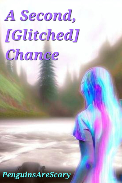 A second, [glitched] chance