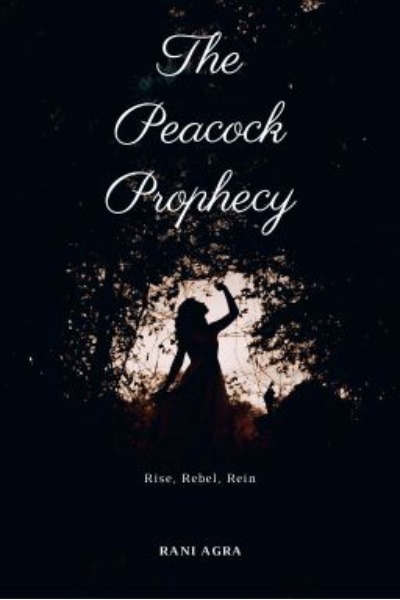 The Peacock Prophecy: Rise, Rebel, Rein