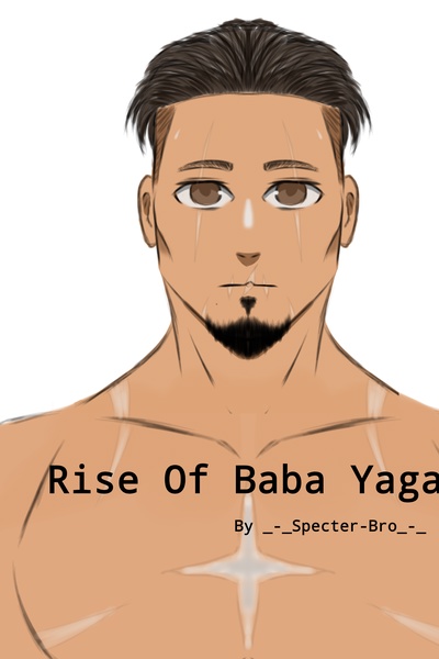 Rise Of Baba Yaga ( A Highschool DXD Fanfic )