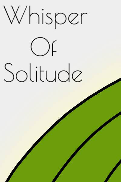 Whisper of Solitude