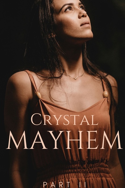 Crystal Mayhem Part II