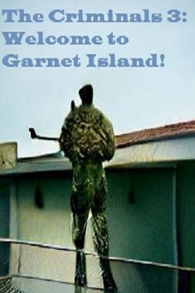 The Criminals 3: Welcome to Garnet Island!