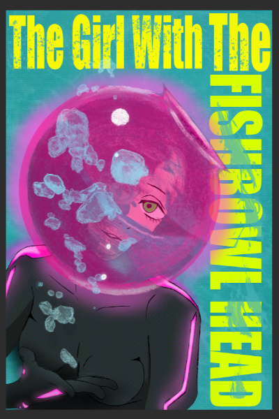 [ Bound by Code ] - The Girl with the Fishbowl Head: A Soft and Creamy LitRPG [Book 1 Complete!]