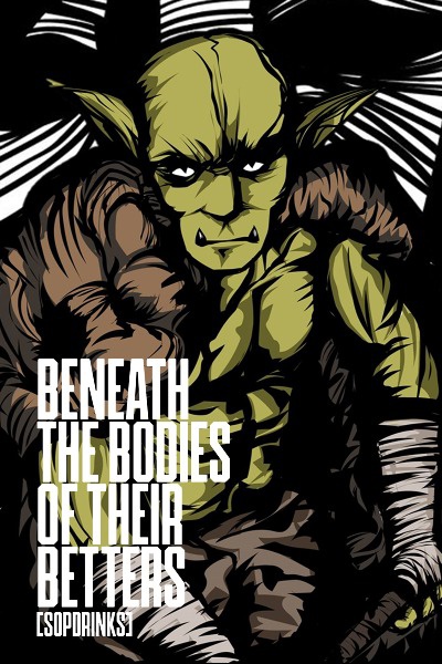 Beneath the Bodies of their Betters