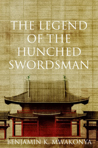 The Legend of the Hunched Swordsman