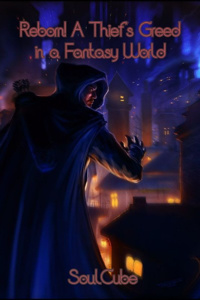 Reborn! A Thief's Greed in a Fantasy World