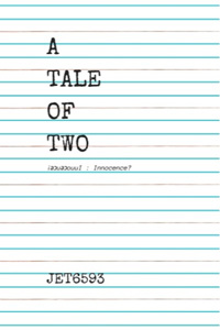 A Tale of Two: ¡ǝɔuǝɔouuI : Innocence?