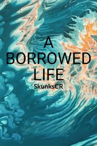 A Borrowed Life
