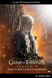 Game Of Thrones: Season 8 - The Right Way