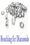 Reaching for Diamonds