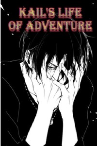 Kail's Life of Adventure [dropped]