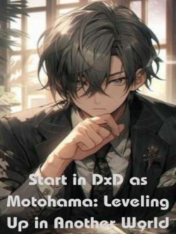 Start in DxD as Motohama: Leveling Up in Another World