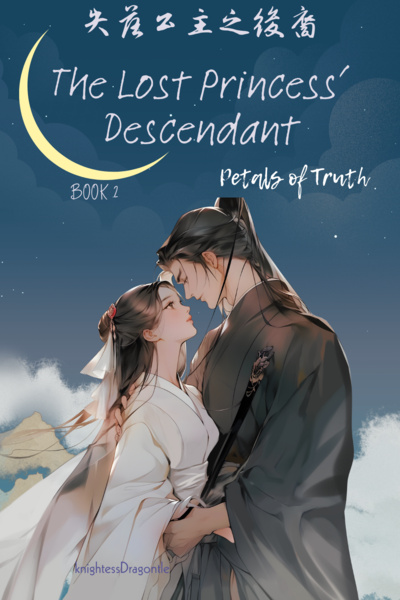 The Lost Princess' Descendant: Petals of Truth