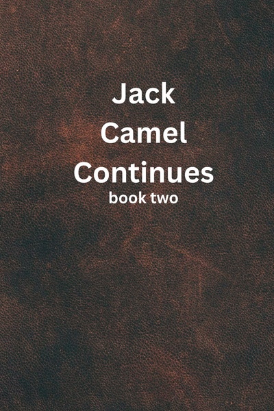 Jack Camel Continues