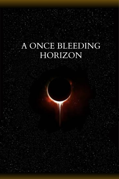 A Once Bleeding Horizon