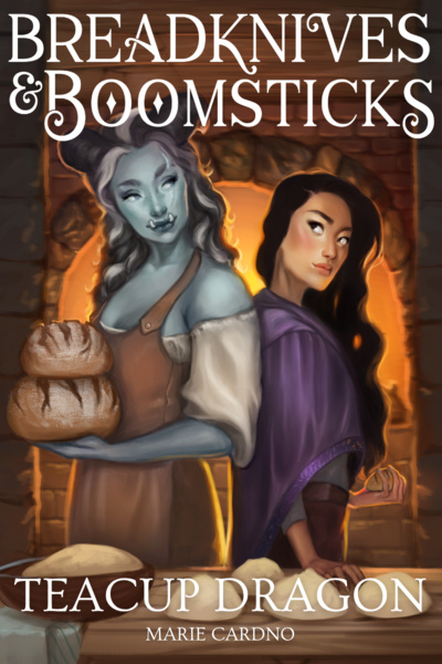 Breadknives and Boomsticks: A Cozy Fantasy about Bad Baking
