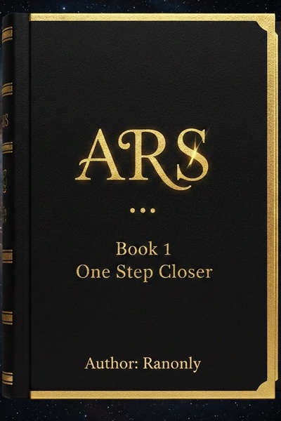 Ars: Book 1 One Step Closer