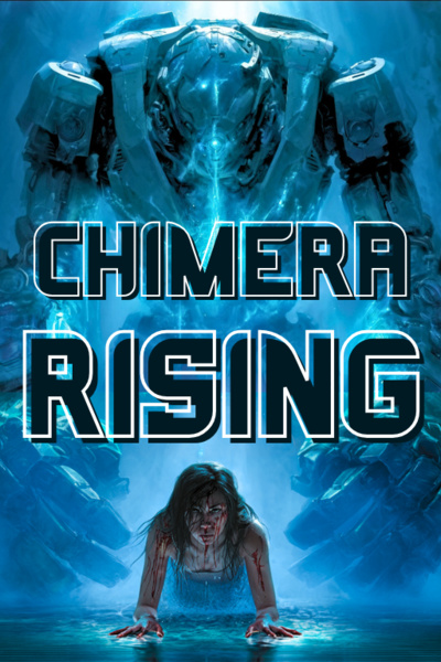 Chimera Rising [BOOK 2 COMPLETE]