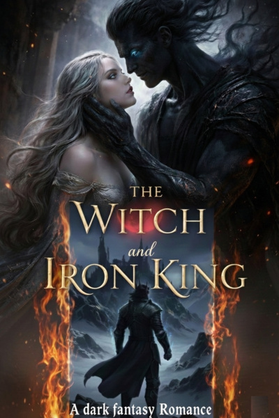 The Witch and the Iron King (A Dark Fantasy Romance)